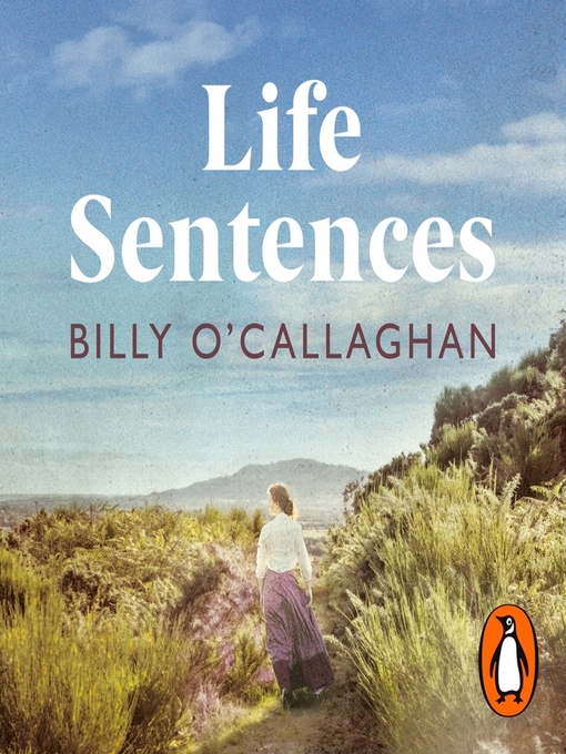 Title details for Life Sentences by Billy O'Callaghan - Available